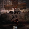 NBF Neil、Ankh、JBoe - Nobody Safe (feat. Ankh & Jboe)(Explicit)
