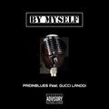 PaidInBlues、Gucci Lando - By Myself (feat. Gucci Lando)(Explicit)