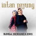 bunga、noraniza idris - Intan Payung