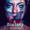 Aditya Sharma - Ecstasy