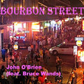 john o'brien、Bruce Wands - Bourbon Street