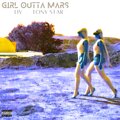 Tony Star、LIV - Girl Outta Mars (feat. Tony Star)(Explicit)