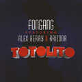 Fongang、Alex Berry、Arizona - Totolito (Explicit)