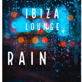 Ibiza Lounge - Rain