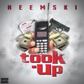 Heemski - Took Up (mhmm)(Explicit)