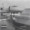 Yxng Trill God、Jay Santos - Holiday (Explicit)
