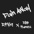 Royfromthevalley69、Ripp Flamez - Pain Away (feat. Ripp Flamez)(Explicit)
