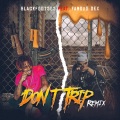Blackfoot505、Famous Dex - Don't Trip