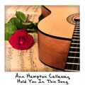 Ann Hampton Callaway - Hold You in This Song