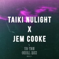 Taiki Nulight、Jem Cooke - To You (ChillMix)