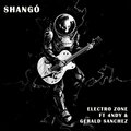 Electro Zone、4NDY、Gerald Sanchez - Shangó (feat. 4ndy & Gerald Sanchez)(Explicit)