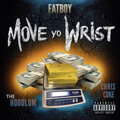 Fatboy、The Hoodlum、Chris Coke - Move Yo Wrist (Explicit)