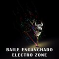 Electro Zone - Baile enganchado