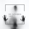 CHEVY - Mi sombra