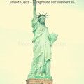 Smooth Jazz All Stars - Background for New York