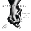 Anthony Paul - Brothers & Sisters