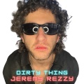 Rezzy、The Revolution - Dirty Thing