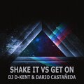 Electro Zone、DJ D-Kent、Dario Castañeda - Shake it vs get on (feat. Dj D-kent & Dario Castañeda)