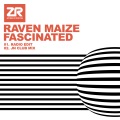 Raven Maize - Fascinated