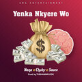 Sauce、Chuby、nana - Yenka Nkyere Wo (Explicit)
