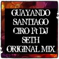 Electro Zone、Santiago Ciro、Dj Seth - Guayando navegante (feat. Santiago Ciro & Dj Seth)