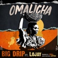 Big Drip、Lojay - Omalicha (feat. Lojay)