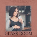 Francesco Giovannangelo - Glass Room