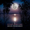 Ryohei Shimoyama - Moon Remember