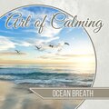 Art of Calming - Ocean Breath