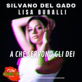Silvano Del Gado、Lisa Buralli - A che servono gli dei
