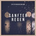 Entspannungsmusik Oase - Entspannungsmusik: Sanfter Regen, Teil 35