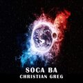 Electro Zone、Christian Greg - Soca Ba (feat. Christian Greg)