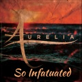 Aurélia - So Infatuated