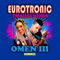 Eurotronic、Timi Kullai、Zooom - Omen III (Mykotank Radio Mix)