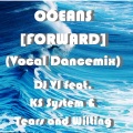 VITMIX Productions、KS System、Wilting Roses - DJ VI(feat. KS System & Tears and Wilting Roses)OCEANS (FORWARD)(Dancemix)
