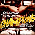 Solomon Childs - Champions (Explicit)