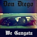 Don Diego - We Gangsta