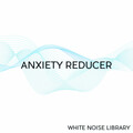 Anxiety Reducer、Anxiety Relief、Reduce Anxiety - Rain Sound 2 - Anxiety Reducer - Loopable With No Fade