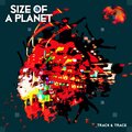 Size of a Planet、Steve Edwards、Sophie Henderson、Jody Wildgoose - Track & Trace (feat. Steve Edwards Sophie Henderson & Jody Wildgoose)