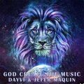 Electro Zone、Dayvi、Jefer Maquin - God create the music (feat. Dayvi & Jefer Maquin)