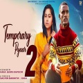 Ginni Kapoor、Rajveer Sahota、Gulshan Manewala、KaKa - Temporary Pyaar 2