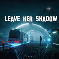 DJ Blue - Leave Her Shadow