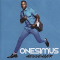 Armstrong Kalua、Mphatso Nanchinga、Onesimus - Messenger