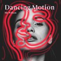 Mr Wilson - Dancing Motion