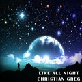 Electro Zone、Christian Greg - Like all night (feat. Christian Greg)