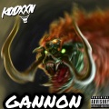 Kodxxn、IllestRated、Mybrothavan、Postman - Gannon (feat. IllestRated MyBrothaVan & Postman)(Explicit)