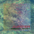 Maddy、Adibanti - Jupiter
