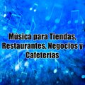 Musica de Fondo - Música para Tiendas, Restaurantes, Negocios y Cafeterías