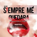 Jhorman Melo、Electro Zone、DJ Tusso - Siempre me quedara (feat. Jhorman melo & DJ Tusso)