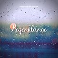 Entspannungsmusik Oase - Entspannungsmusik: Regenklänge, Teil 35